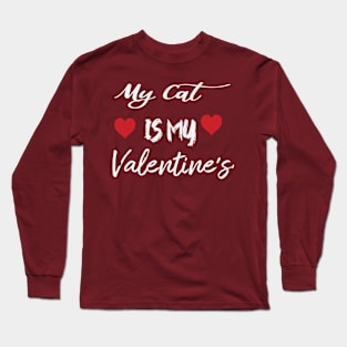 my cat is my valentine Long Sleeve T-Shirt